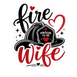 Proud to be Fire Wife Sticker