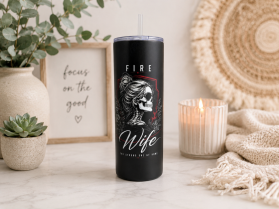 Fire Wife Strong One at Home 30 oz. Tumbler